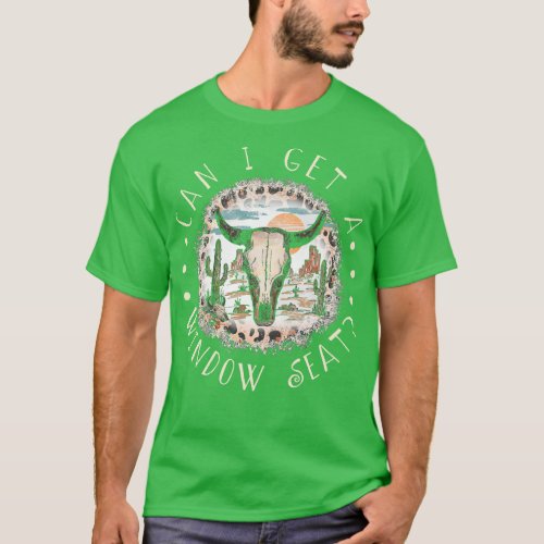 Can I Get A Window Seat Deserts Westerns Cactus Le T_Shirt