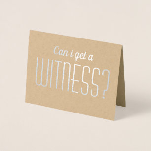 Can I get a Witness Fun Bridesmaid / Maid of Honor Foil Card