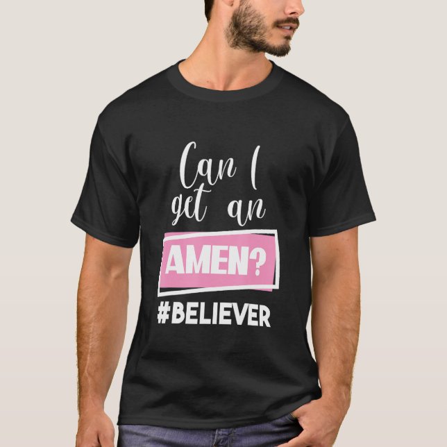 Can I get an Amen believer Christian Religious Jes T-Shirt (Front)