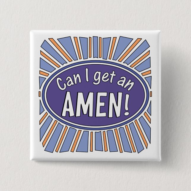 Can I get an AMEN!    Button (Front)