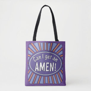 Can I get an AMEN!      Tote Bag