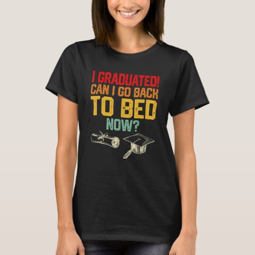Can I Go Back To Bed Kids Boys Girl Youth Graduati T_Shirt