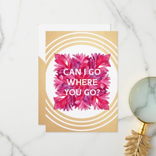 Can i go where you go quote valentine thank you card