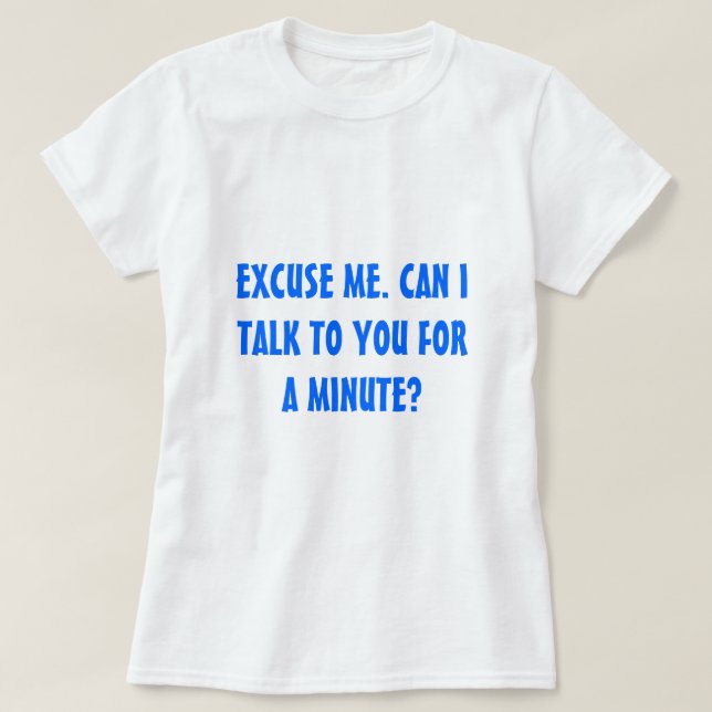 can i have yo numba?- Customized T-Shirt (Design Front)