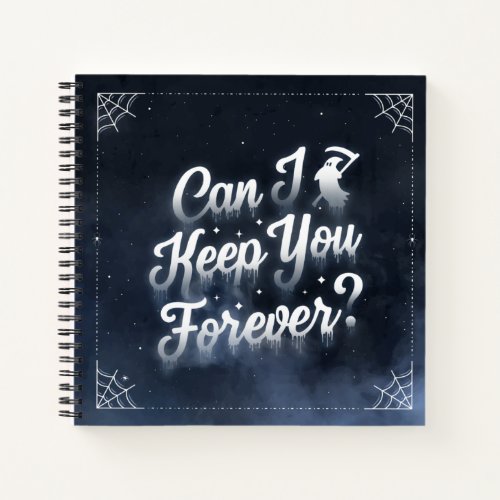 Can I Keep You Forever College_ruled Sq Notebook