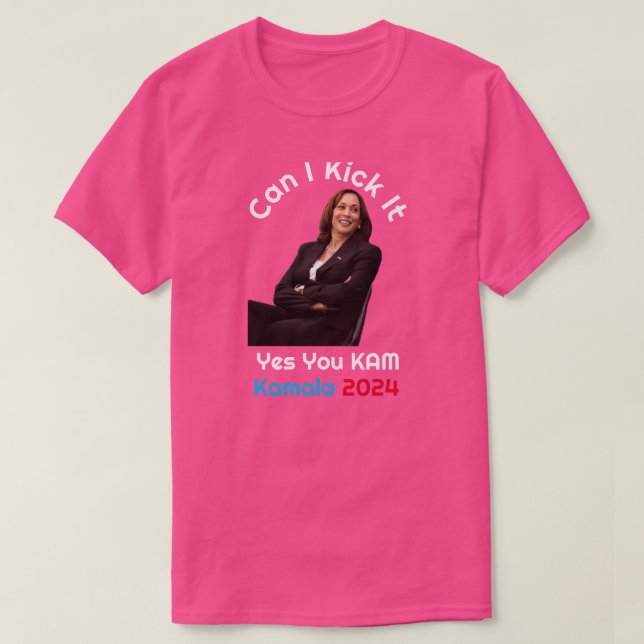 Can I Kick It Kamala Harris 2024 T-Shirt (Design Front)