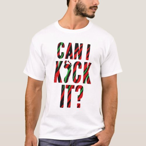 Can I Kick It T_Shirt