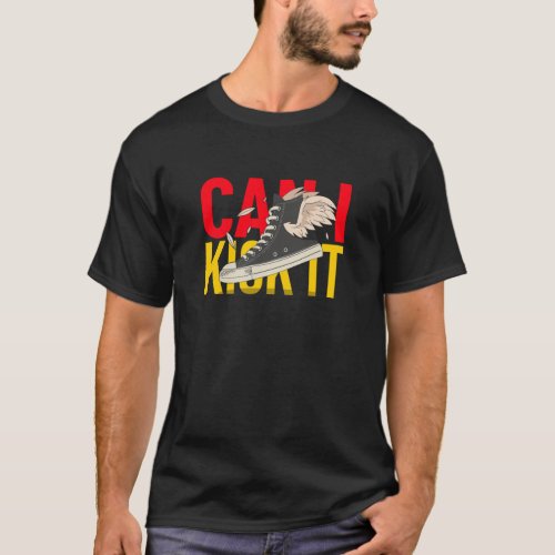 Can I Kick It T_Shirt