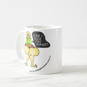 Can I kick the piano mug