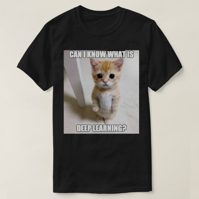 Can I know what is deep learning T-Shirt (Design Front)