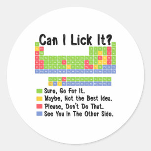 Can I Lick It Chemistry Teacher Periodic Table Of Classic Round Sticker