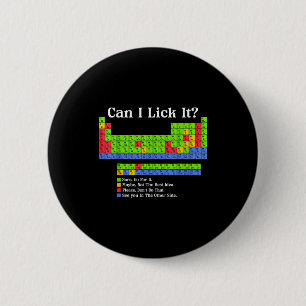 Can I Lick It Periodic Table Chart Science Teacher Button
