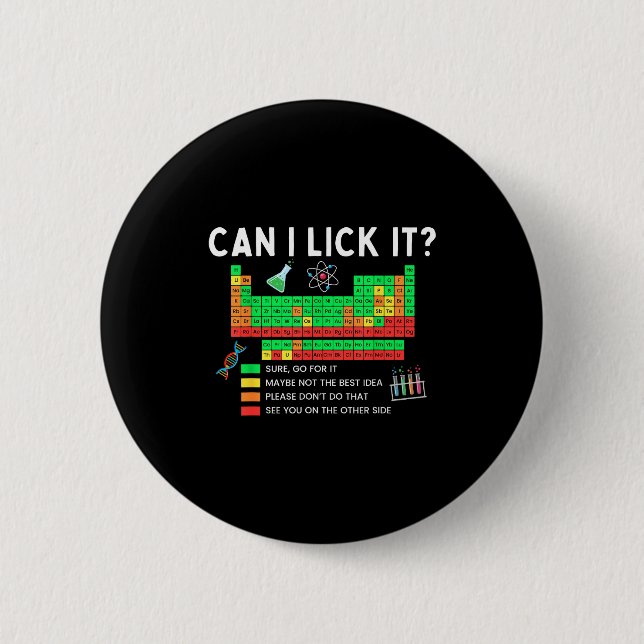 Can I Lick It Periodic Table Chart Science Teacher Button (Front)