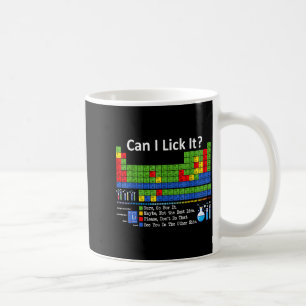 Can I Lick It Periodic Table Chart Science Teacher Coffee Mug