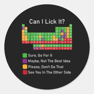 Can I Lick It Periodic Table Classic Round Sticker
