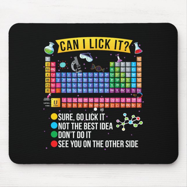 Can I Lick It Periodic Table Funny Science Chemist Mouse Pad (Front)
