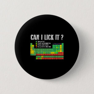 Can I Lick It Periodic Table Funny Science Teacher Button