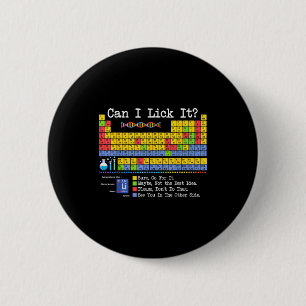 Can I Lick It Periodic Table Funny Science Teacher Button