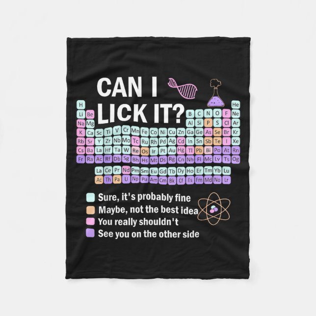 Can I Lick It Periodic Table Kids Science Gifts Te Fleece Blanket (Front)