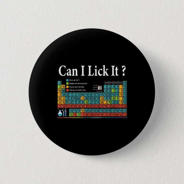 Can I Lick It Periodic Table Teacher Student Kids  Button (Front)