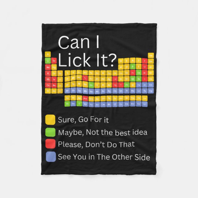 Can I Lick It Periodic Table Teacher Student Kids  Fleece Blanket (Front)