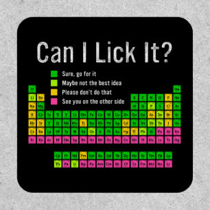 Can I Lick It Periodic Table Teacher Student Kids Patch