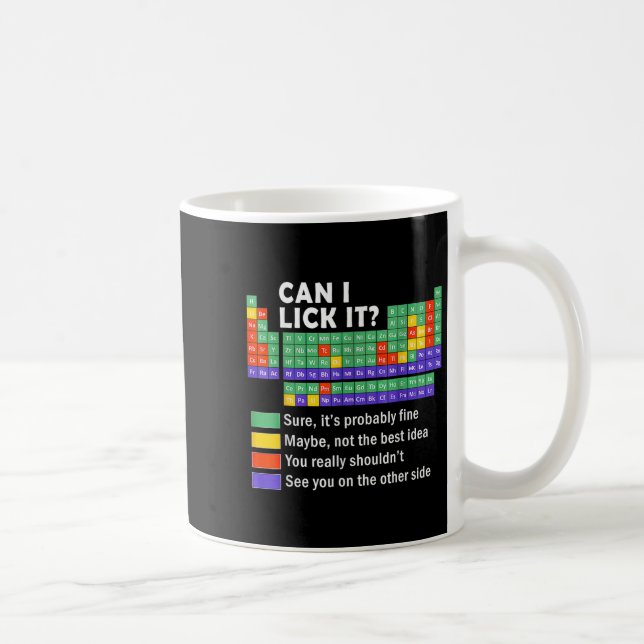 Can I Lick It Tee Periodic Table Of Elements Scien Coffee Mug (Right)