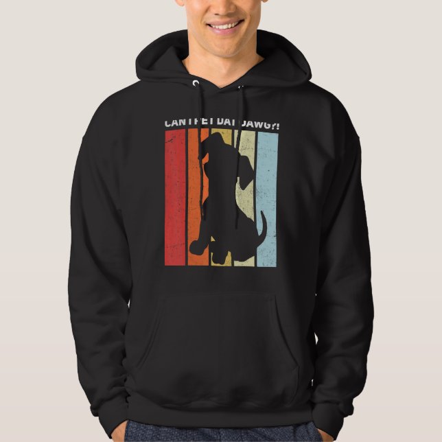 Can I Pet Dat Dawg! 1 Hoodie (Front)