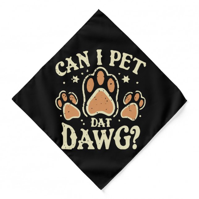 Can I Pet Dat Dawg Bandana (Front)
