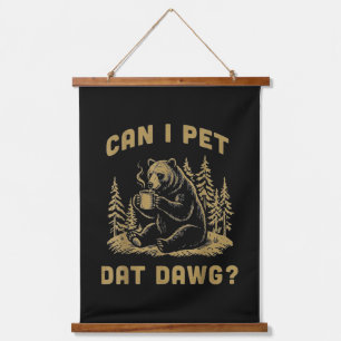 Can I Pet Dat Dawg Funny Hiker - Cute Animal Lover Hanging Tapestry