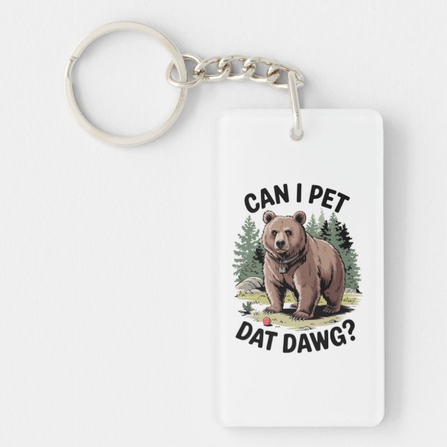 Can I Pet Dat Dawg? Keychain (Front)