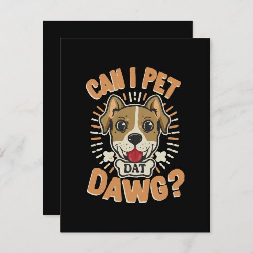 Can I Pet Dat Dawg Note Card