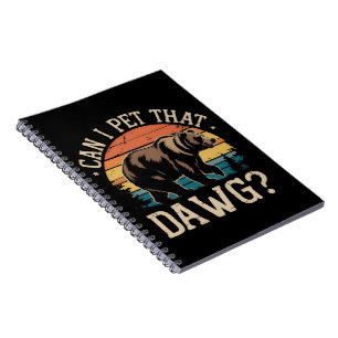 Can I Pet That Dawg Bear Meme Camping Hiking Notebook