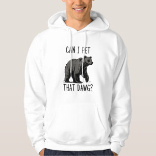 Can I Pet That Dog? Bear Meme Funny Dog Hoodie