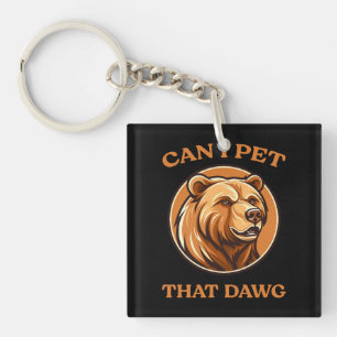 Can I Pet That Dog Funny Dawg Bear Meme Camping  Keychain