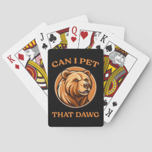 Can I Pet That Dog Funny Dawg Bear Meme Camping Poker Cards