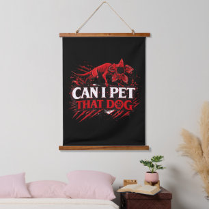 Can I Pet That Dog Funny Dog Lover Quote Cute pet Hanging Tapestry