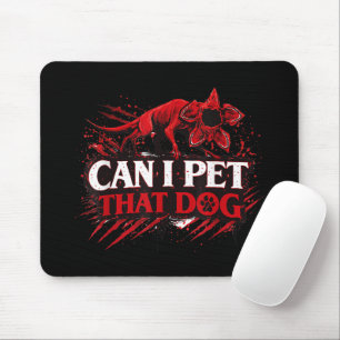 Can I Pet That Dog Funny Dog Lover Quote Cute pet Mouse Pad