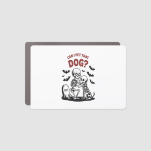 Can I Pet That Dog Halloween Car Magnet