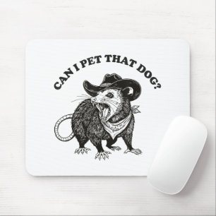 Can I Pet That Dog Meme Funny Opossum Animal Lover Mouse Pad