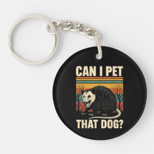 Can I Pet That Dog Opossum Funny Meme Design Keychain