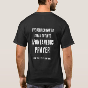 Can I Pray For You Spontaneous Prayer Dark T-Shirt