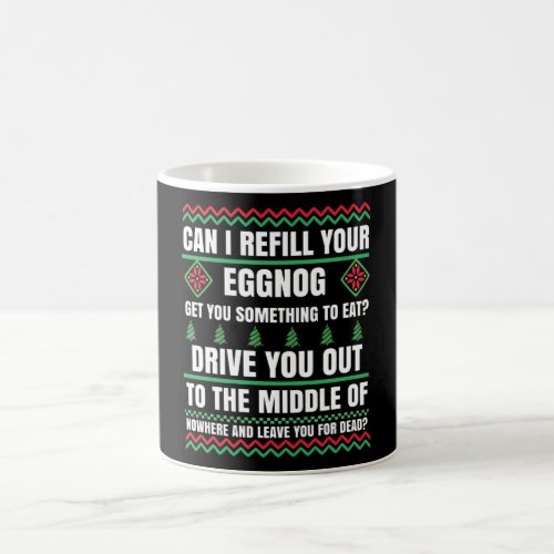 Can I Refill Your Eggnog Christmas Movie Coffee Mug