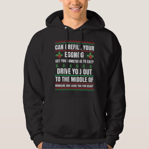 Can I Refill Your Eggnog Christmas Movie Hoodie