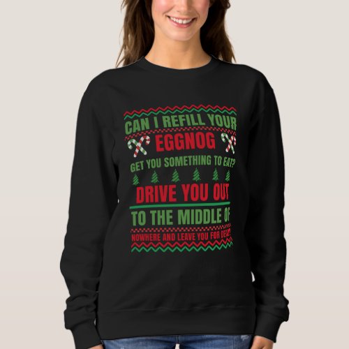 Can I Refill Your Eggnog Christmas Movie Sweatshirt
