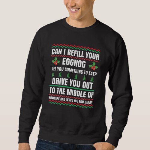 Can I Refill Your Eggnog Christmas Movie Sweatshirt