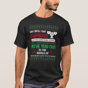 Can I Refill Your Eggnog Christmas Vacation Quote  T-Shirt