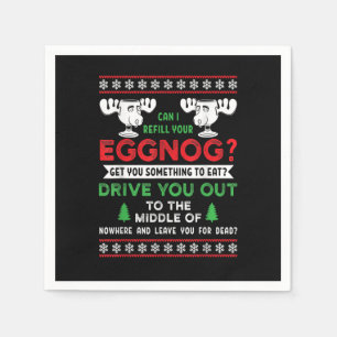 Can I Refill Your Eggnog - Family Christmas Vacati Napkins