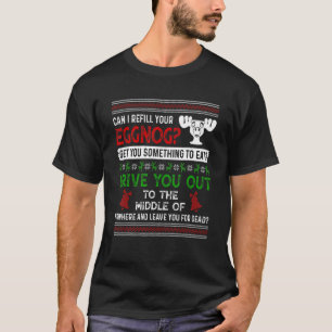 Can I Refill Your Eggnog Family Christmas Vacati T-Shirt