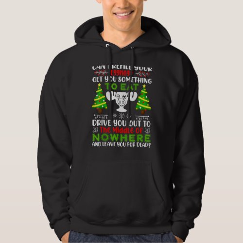 Can I Refill Your Eggnog Funny Christmas Vacation  Hoodie